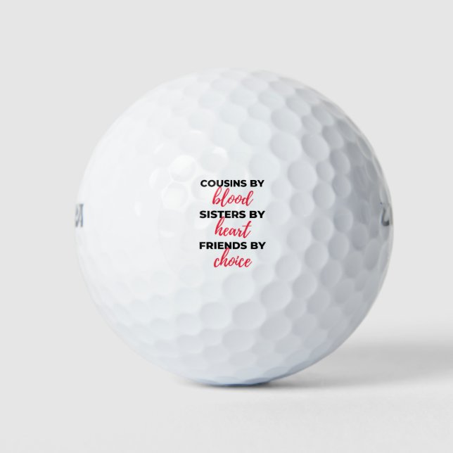 Cousins By Blood Sisters By Heart 2 Golf Balls (Front)