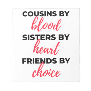 Cousins By Blood Sisters By Heart 2 Notepad