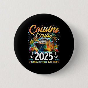 Cousins Cruise 2025 Cruising Summer Vacation Famil 2 Inch Round Button