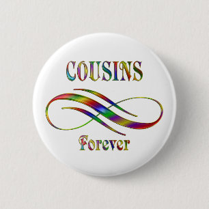 Cousins Forever 2 Inch Round Button