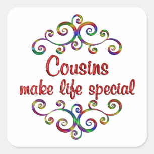 Cousins Make Life Special Square Sticker