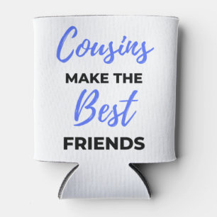 Cousins Make The Best Friends 2 Can Cooler