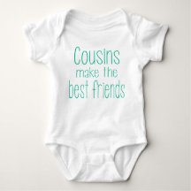 Cousins Make the Best Friends Baby Outfit