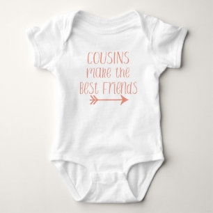 Cousins Make The Best Friends Body Suit Baby Bodysuit