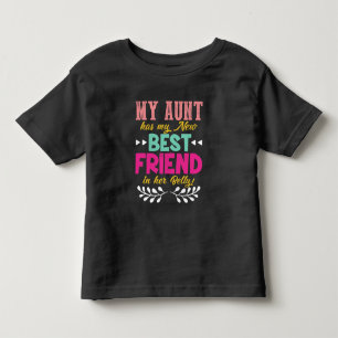 Cousins My Aunt has New Best Friend in her Belly Toddler T-shirt