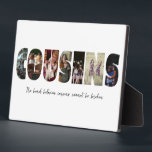 Cousins Photo Collage Plaque<br><div class="desc">This is a photo collage plaque that spells out the word COUSINS along with a custom message. This is the perfect gift for any cousin for cousin's day,  their birthday or Christmas.</div>