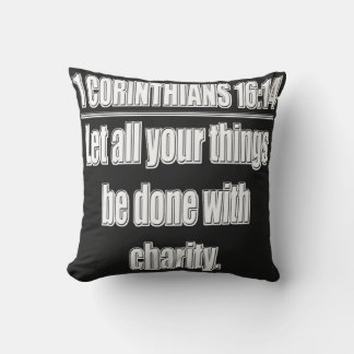 Coussin 1 Corinthiens 16:14 Que tout soit fait avec...