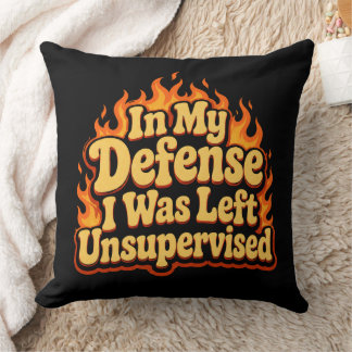 Coussin À ma décharge, j'étais laissé sans surveillance, d