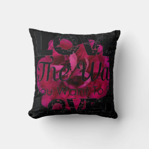 Coussin Aimer la façon dont vous voulez être aimé Rose Cou
