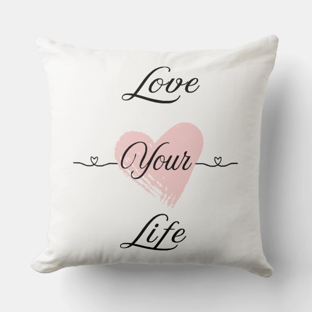 Coussin Aimez votre vie Jeu d'oreiller (Recto)