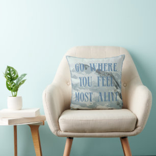 Coussin Allez là où vous vous sentez le plus vivant montag