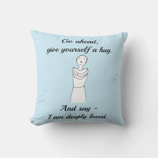 Coussin Allez-y, faites-vous un câlin, je suis profondémen