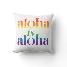 Aloha Is Aloha Rainbow Pride Hawaii