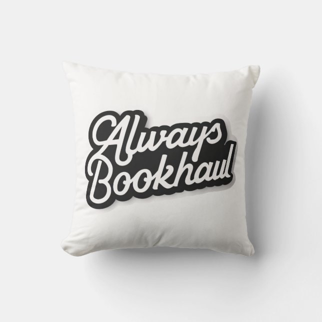 Coussin Always Bookhaul – Fun Design for Book Lovers (Recto)
