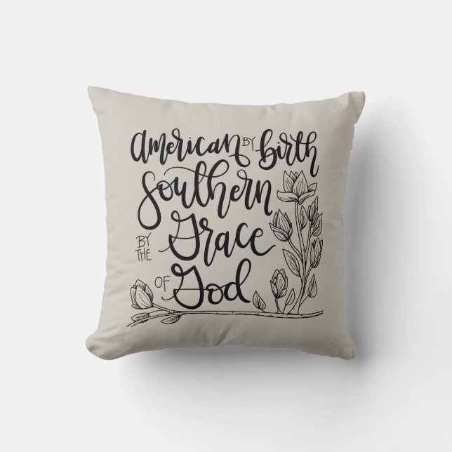 Coussin Américain par la naissance - du sud par la Grâce (Recto)