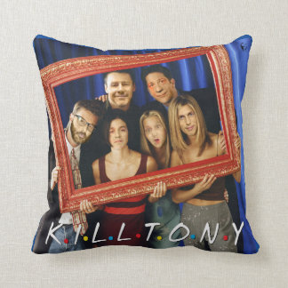 Coussin Amis - Tuez Tony -