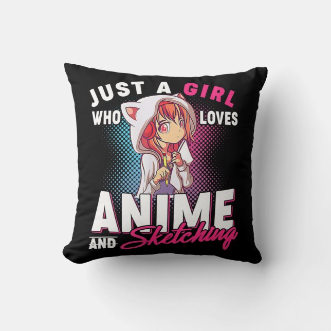 Coussin Anime et Sketching Just a Girl Who Love Anime Me (Recto)