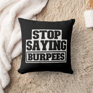 Coussin Arrêter de dire Burpees Entraînement Entraînement