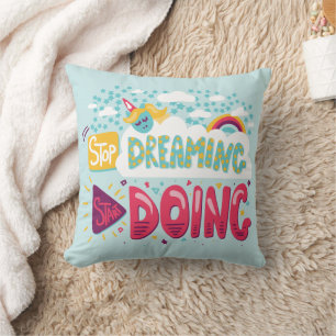 Coussin Arrêtez De Rêver, Commencez À Faire Pale Turquoise