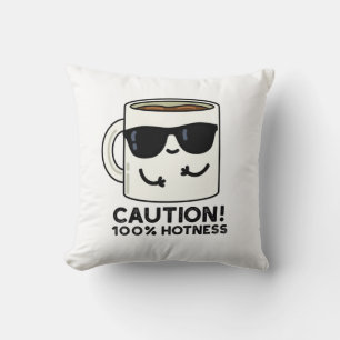 Coussin Attention 100% Hotness Funny Coffee Pun