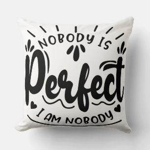 Coussin Aucun corps n'est parfait Je ne suis personne drôl