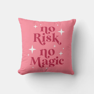 Coussin Aucun risque Aucun rose magique