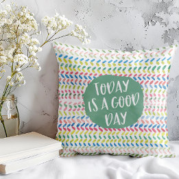 Coussin Aujourd'Hui Est Une Bonne Journée Motivationnelle 
