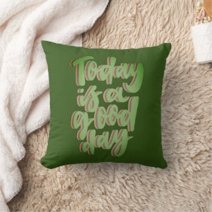Coussin AUJOURD'HUI EST UNE BONNE JOURNÉE style grafitti i