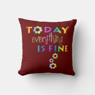 Coussin Aujourd'hui tout va bien - Pensée positive 1