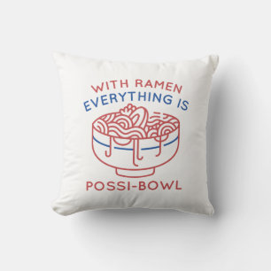 Coussin Avec Ramen Tout Est Possi-Bowl