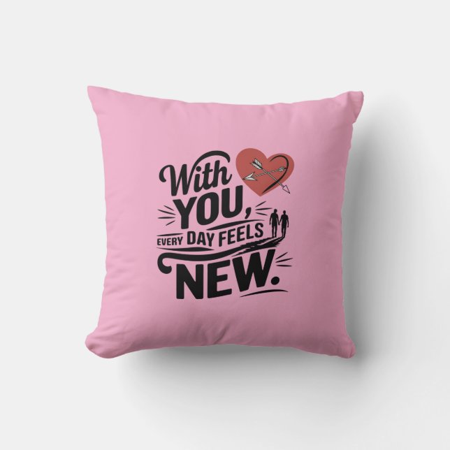 Coussin Avec Vous Chaque Jour Sent Nouveau (Recto)