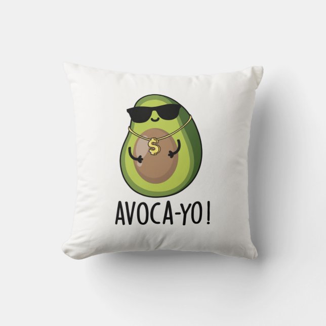 Coussin Avoca-yo Funny Cool Avocado Pun (Recto)