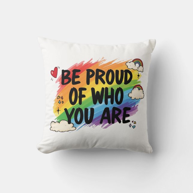 Coussin Be Proud of Who You Are Rainbow Quote LGBTQ+ (Recto)
