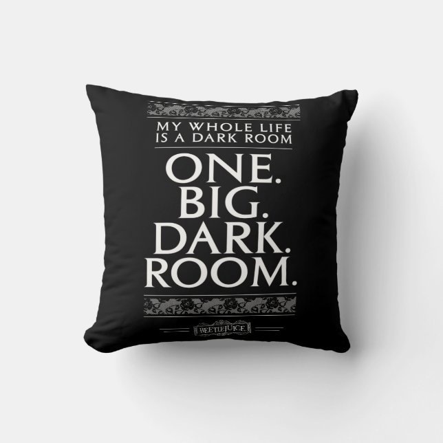 Coussin Beetlejus | Toute Ma Vie Est Une Chambre Sombre (Recto)