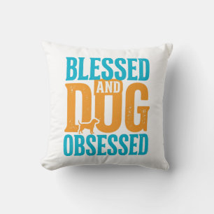 Coussin Béni et obsédé de chien Design vintage pour amoure