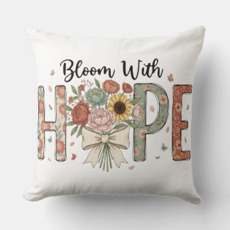 Coussin Bloom With Hope Floral Typography Art