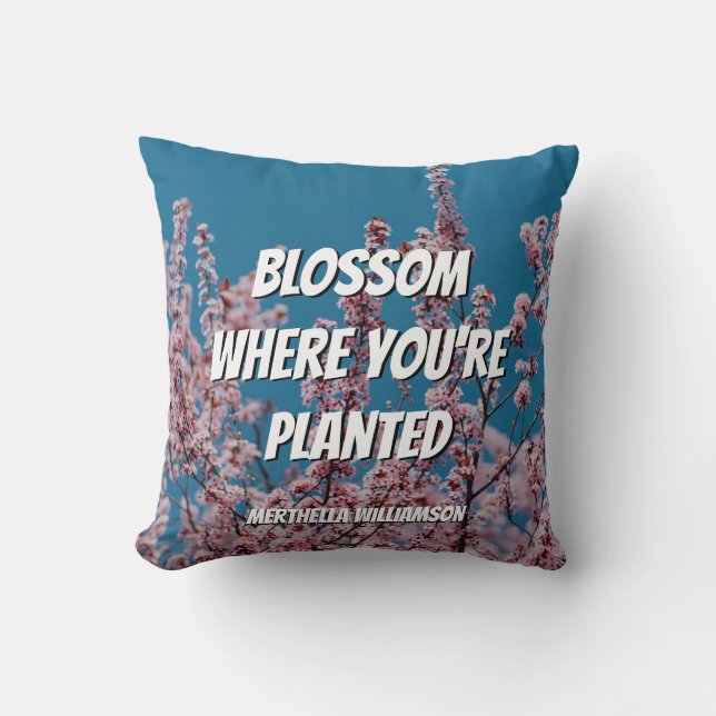Coussin BLOSSOM OÙ VOUS ÊTES PLANTÉ Floral Personnalisé (Recto)