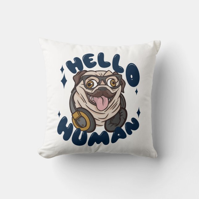 Coussin Bonjour humain Chien mignon (Recto)