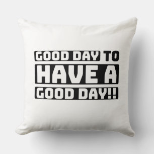 Coussin bonne journée pour passer une bonne journée