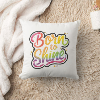 Coussin Born to Shine Pride | LGBTQ Rainbow Quote Art 