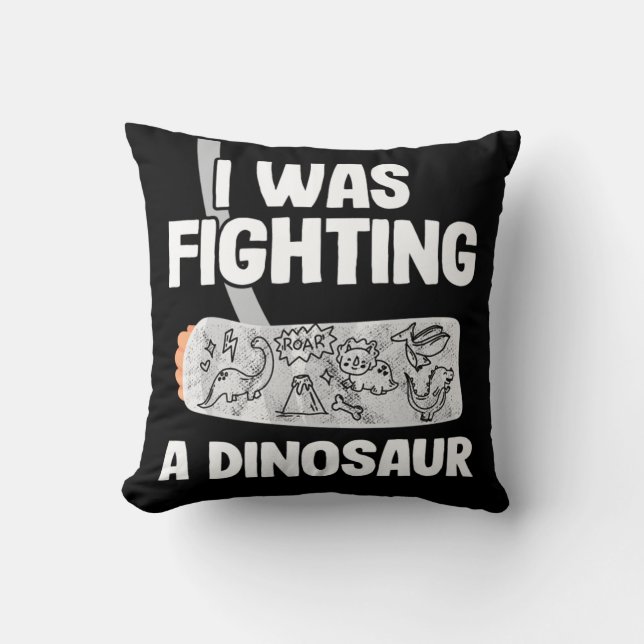 Coussin Broken Arm Get Well Soon I Was Fighting A Dinosaur (Recto)