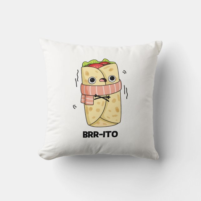 Coussin Brr-ito Funny congeler Froid Burrito Pun (Recto)