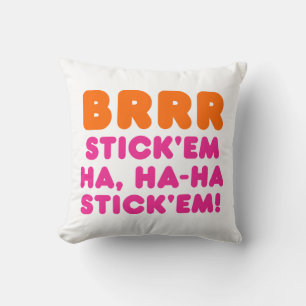 COUSSIN BRRR STICK 'EM HA, HA-HA STICK 'EM !