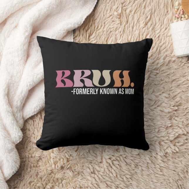 Coussin Bruh Anciennement Connu Comme Maman Fête des Mères (Couverture)