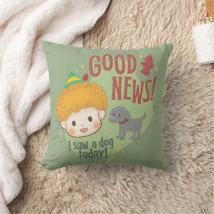 Coussin Buddy l'Elf Bonne Nouvelle ! J'ai vu un chien aujo