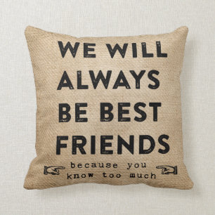 Coussin Burlap Meilleurs Amis Pour Toujours Drôle