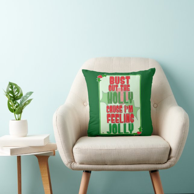 Coussin Bust Out Holly Feeling So Jolly Christmas Season (Chaise)