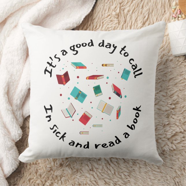 Coussin C’est une bonne journée pour appeler Sick et lire  (Couverture)