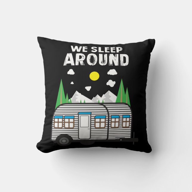 Coussin Cadeau de camping - nous dormons autour du campeur (Recto)