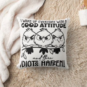 Coussin Cadeaux de citation d'oiseau drôle Idiots Happen 